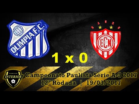 OLÍMPIA 1 X 0 NOROESTE - CAMPEONATO PAULISTA SÉRIE A3 2017 - 12ª RODADA