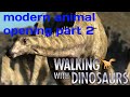 Walking With Dinosaurs Modern Era Animals Opening Part 2