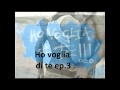 Ho Voglia Di Te Ep 3