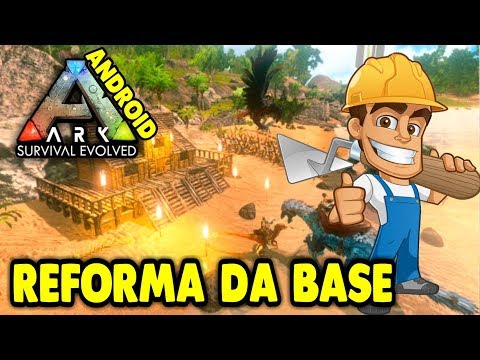 Reformando e Upando a BASE - ARK SURVIVAL Mobile Android and iOS