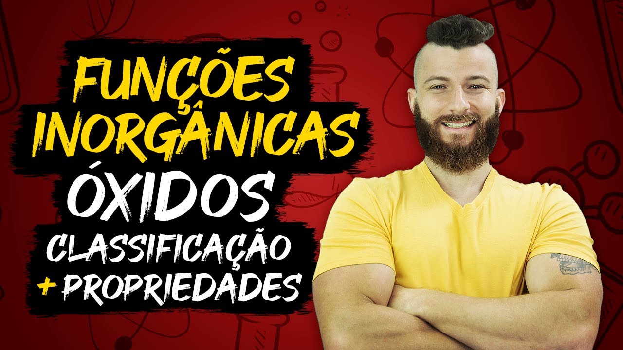 FUNÇÕES INORGÂNICAS - ÓXIDOS - CLASSIFICAÇÃO E PROPRIEDADES