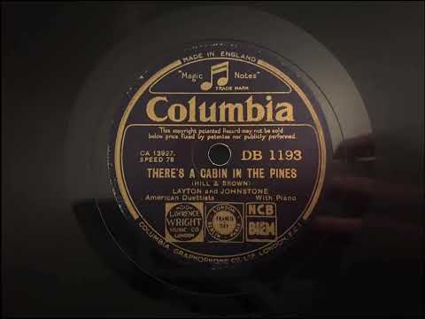 There’s A Cabin In The Pines - Layton & Johnstone, Recorded 1933