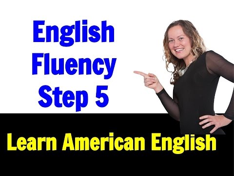 Step 5 for Fluent English Listening and Speaking