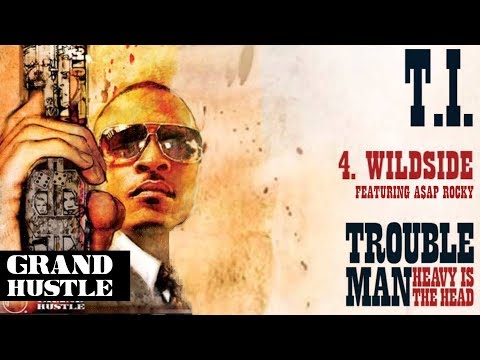 T.I. - Wildside ft. A$AP Rocky [Official Audio]