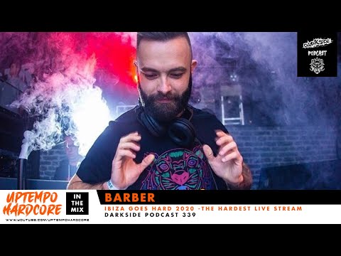 Barber - Darkside Podcast 339 - Ibiza Goes Hard - The Hardest Live Stream 2020