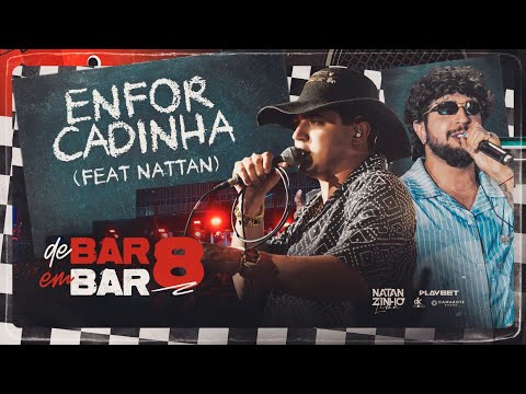 Natanzinho Lima - Enforcadinha Feat. @NattanzinhoOficial  (DE BAR EM BAR 8)
