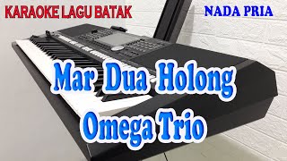 Download lagu MARDUA HOLONG ll KARAOKE BATAK ll OMEGA TRIO ll NADA PRIA D=DO mp3