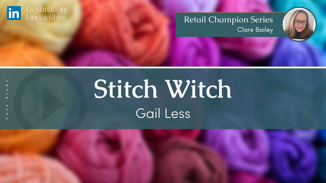 Clare Bailey, The Retail Champion | Case Study - Stitch Witch