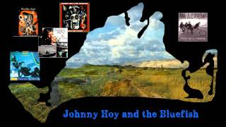 Johnny Hoy and the Bluefish: Rocking my Life away