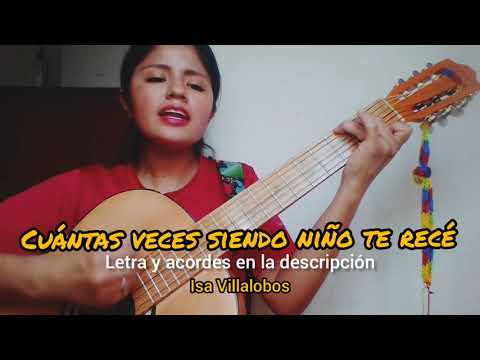 Cuántas veces siendo niño te recé. (Hoy he vuelto Madre a recordar)