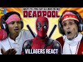 Villagers React To Deadpool 2016 You Won T Believe Their Hilarious Reactions React 2 0