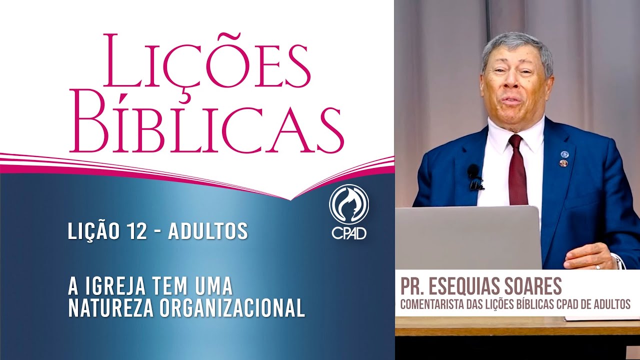 Lição 12 - Lições Bíblicas Adultos - 1º Trim./2025 - CPAD