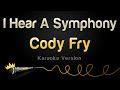 Cody Fry - I Hear A Symphony (Karaoke Version)