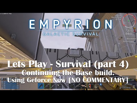 Empyrion Galactic Survival v1- (part 4) continuing base build (Geforce Now) [NO COMMENTARY]