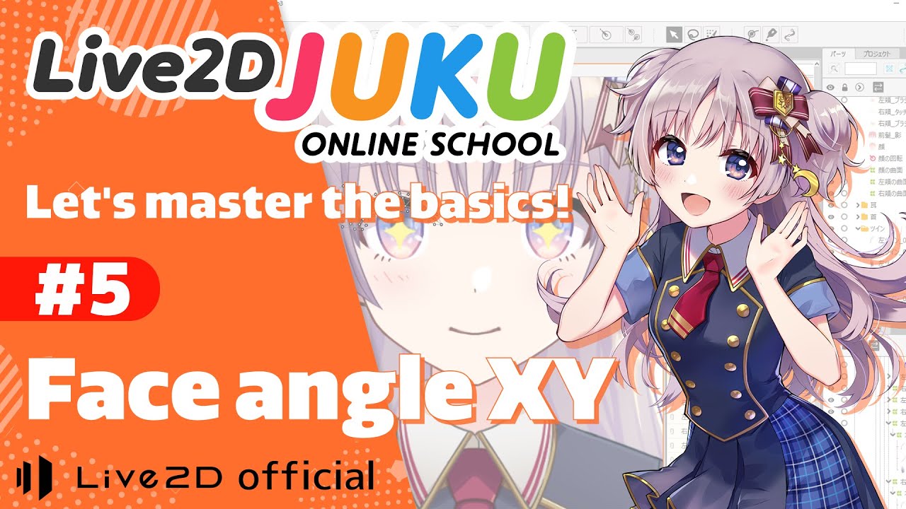 Let’s master the basics of Live2D　⑤Facial Angle XY