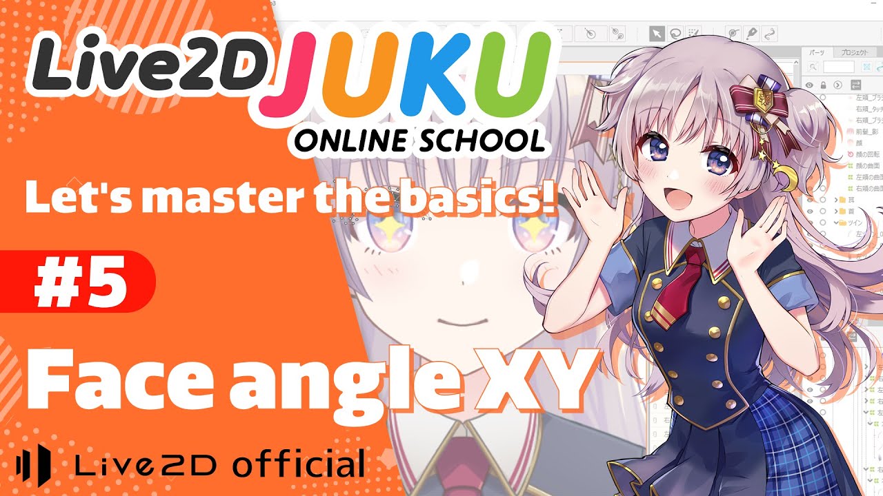 Let’s master the basics of Live2D ⑤Facial Angle XY