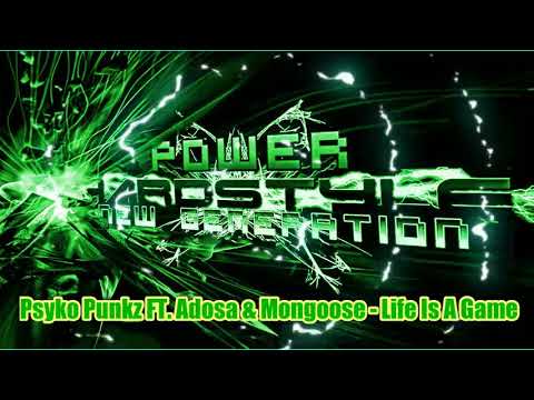 Psyko Punkz Ft. Adosa & Mongoose - Life Is A Game