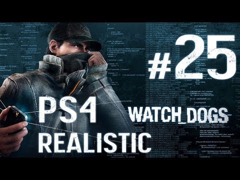 Watch Dogs Walkthrough - Part 25 - [PS4 Realistic] No Commentary