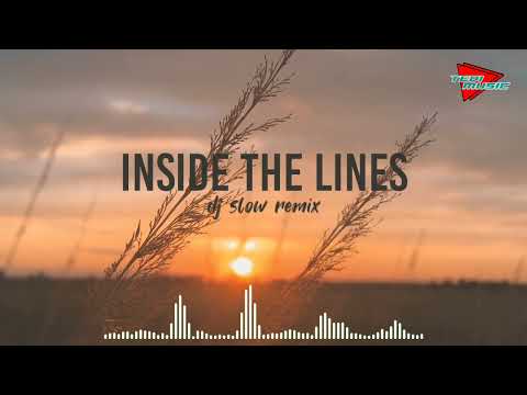 DJ SLOW !!! Inside The Lines - ( Slow Remix )