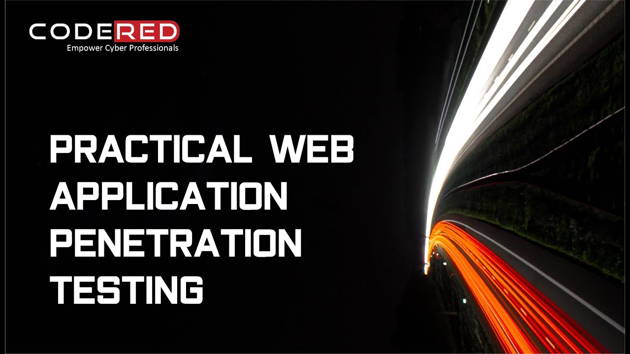 Practical Web Application Penetration Testing - Course Overview