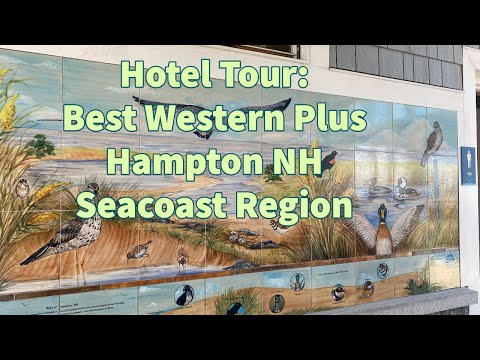 Hotel Tour: Best Western Hampton, Seacoast Region, NH