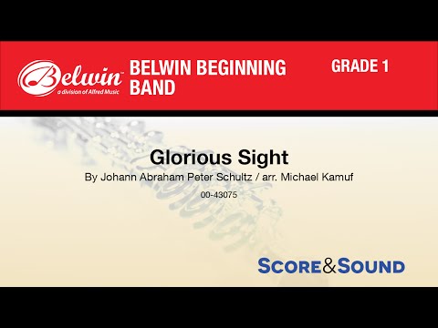 Glorious Sight, arr. Michael Kamuf  - Score & Sound