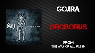 Gojira - Oroborus [Lyrics Video]