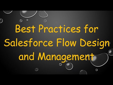 Best Practices for Salesforce Flow Design and Management