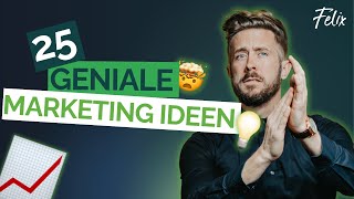 25 geniale Marketing-Ideen für Selbstständige und Unternehmer