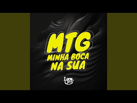 MTG Minha Boca na Sua