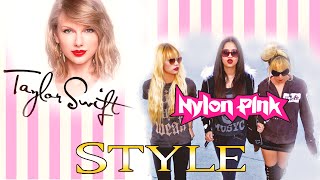 Taylor Swift Style (Cover by @Nylon Pink) Nylon Pink