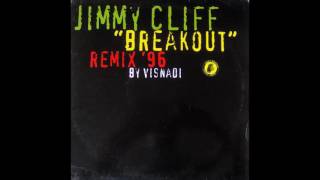 Jimmy Cliff - Breakout (Remix '96) (Radio Version)