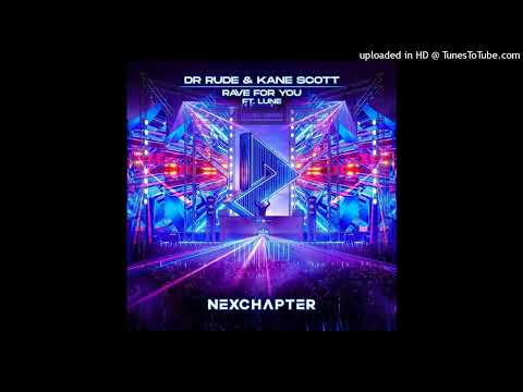 Dr. Rude & Kane Scott feat. Lune - Rave For You (Extended Mix)