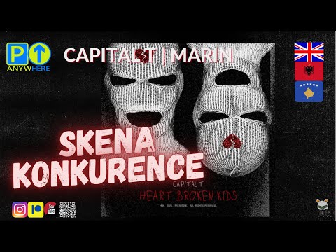 Capital T | Marin || Skena Konkurence || ALBANIAN 🇦🇱 REVIEWTINGS and BREAKDOWN [2022]