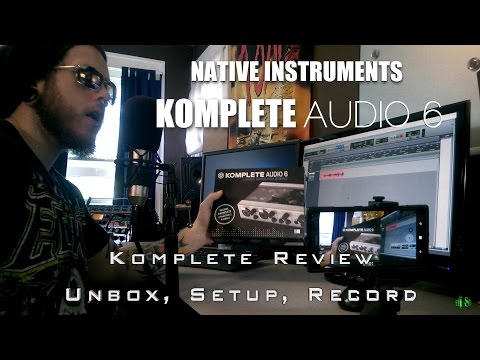 KOMPLETE AUDIO 6 - UNBOX, SETUP, RECORD