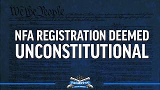 MAJOR WIN FOR FREEDOM | NFA Registration Deemed Unconstitutional - Palmetto State Armory