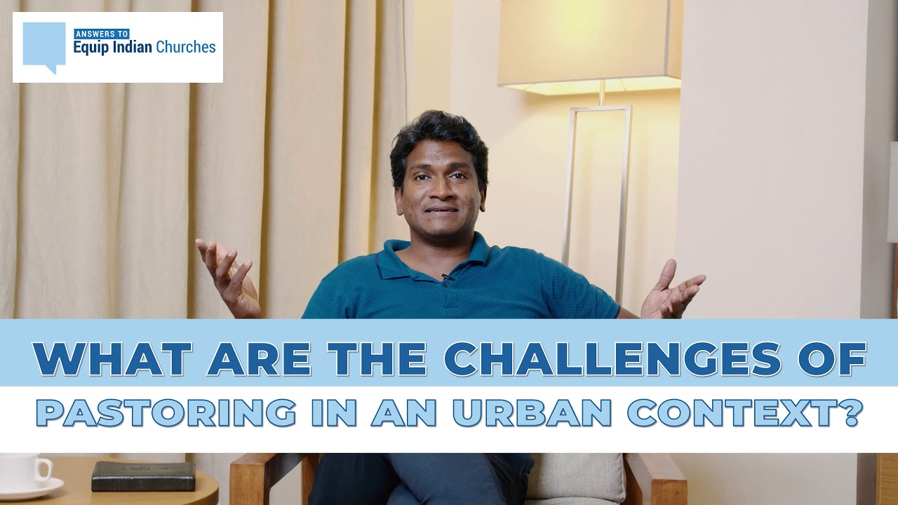 What are the challenges of pastoring in the urban context?