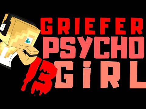 PSYCHO GiRL 13 LYRICS | GRIEFER | Psycho Girl Minecraft Song