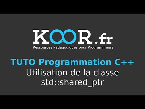 TUTO C Utilisation de la classe std shared ptr