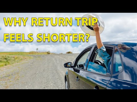 Why Does the Return Trip Feel Shorter? | Travel Psychology Explained