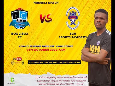Box 2 Box FC VS SGH Sports Academy- Club Friendly