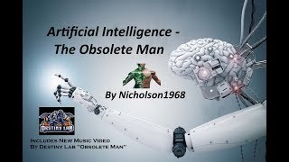 Artificial Intelligence-The Obsolete Man by Nicholson1968