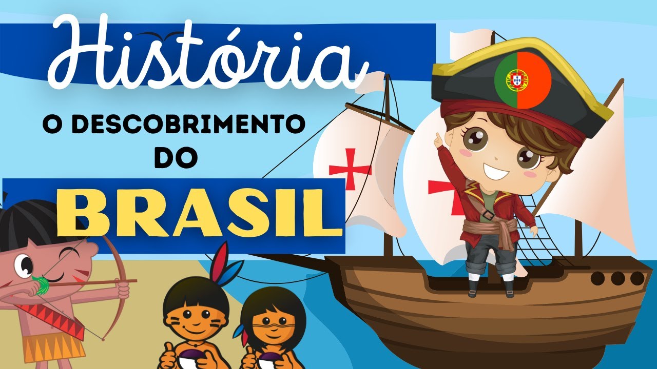 O DESCOBRIMENTO DO BRASIL- explicação simples