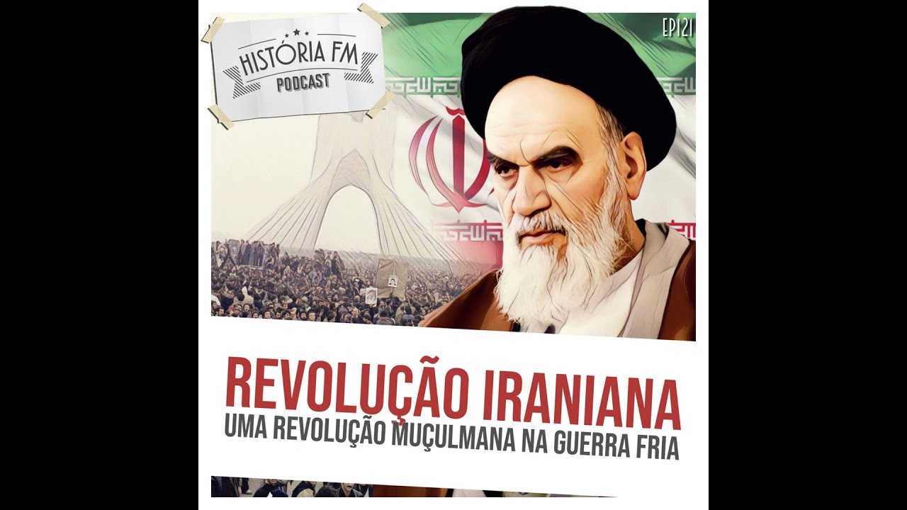 121 Revolução Iraniana: uma revolução muçulmana na Guerra Fria