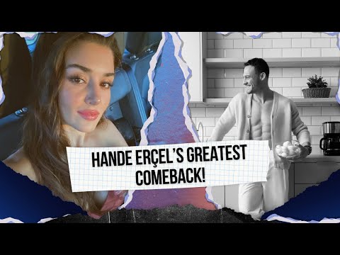 The Silent Rebirth of Hande Erçel: Has She Found True Love After Hakan Sabancı?