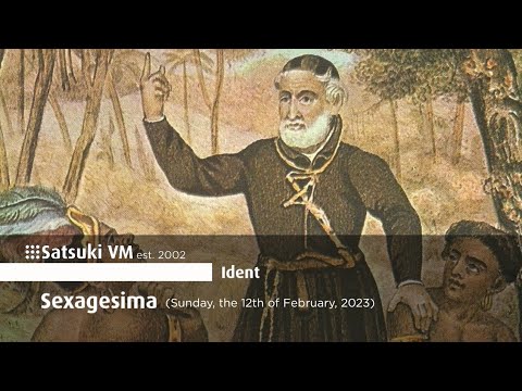 Satsuki VM est. 2002 ID - Sexagesima (2/12/2023)