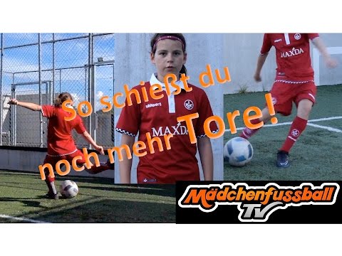 Mädchenfussball TV - So schießt du noch mehr Tore!!!