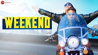 Weekend - Official Music Video | Indeep Bakshi | Saloni Kapur