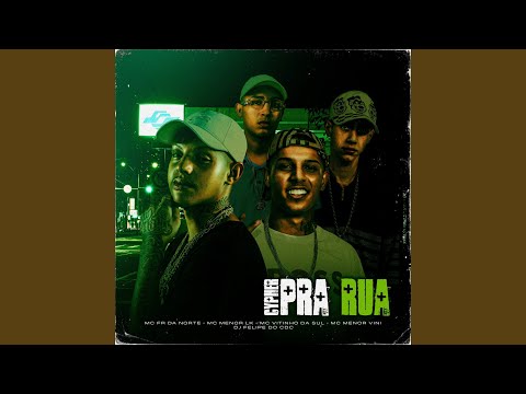 Cypher Pra Rua (feat. MC Menor LK, MC Fr da Norte)