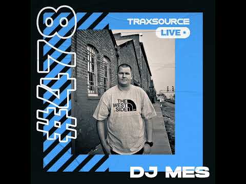 Traxsource LIVE! 478 with DJ Mes